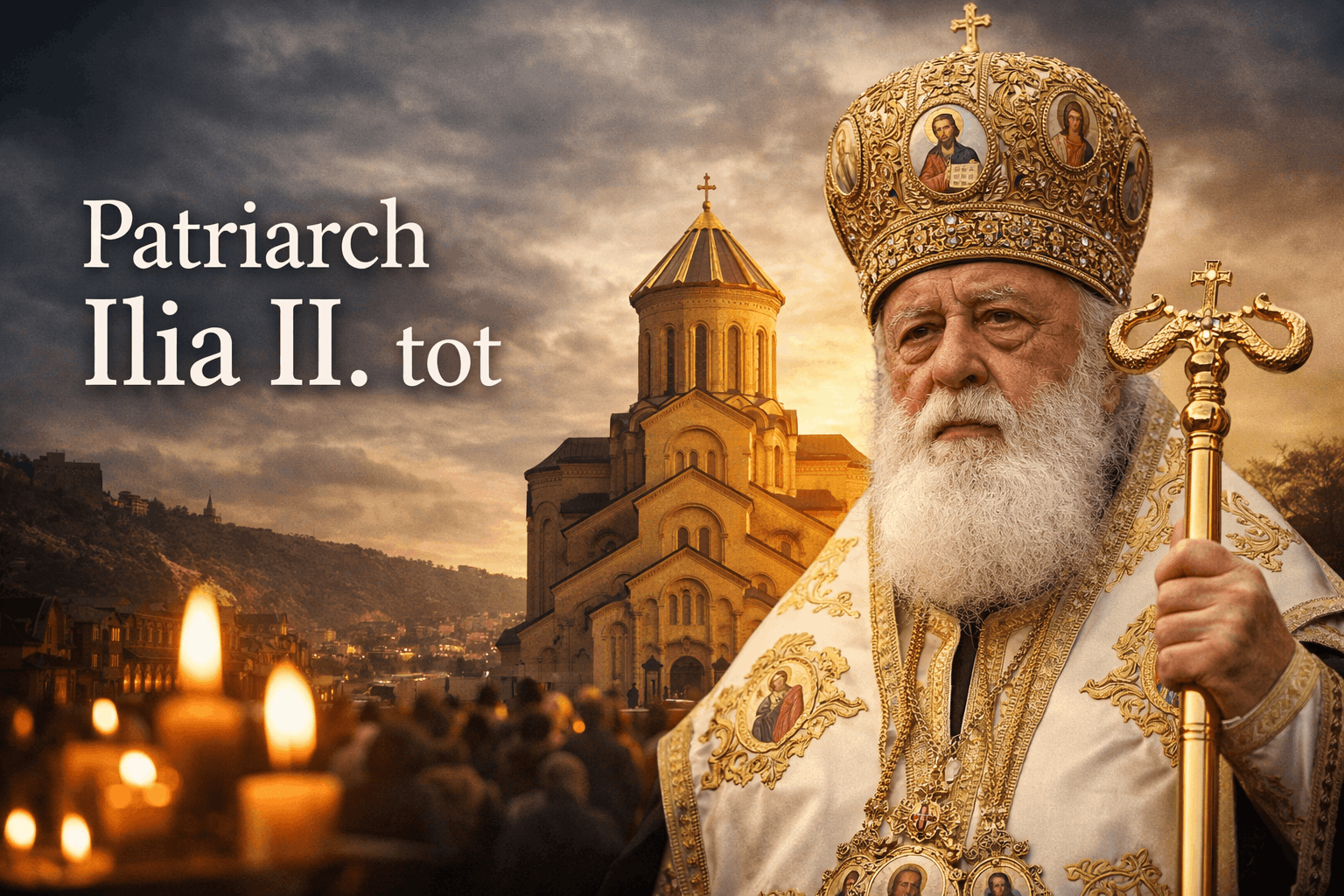 Patriarch Ilia II. verstorben Patriarch Ilia II. verstorben