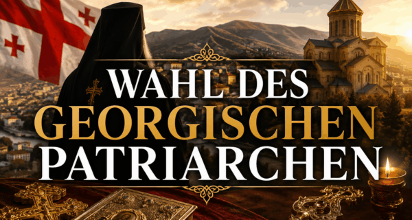 Wahl des georgischen Patriarchen