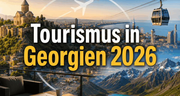 Tourismus in Georgien 2026