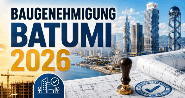Baugenehmigung Batumi 2026