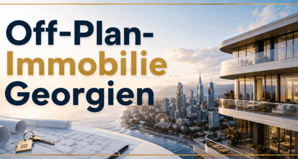 Off-Plan-Immobilie Georgien